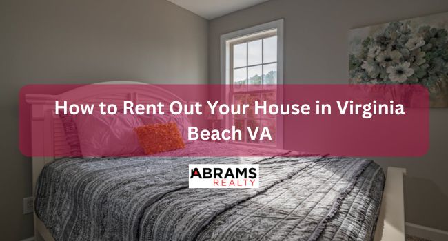 How to Rent Out Your House in Virginia Beach VA